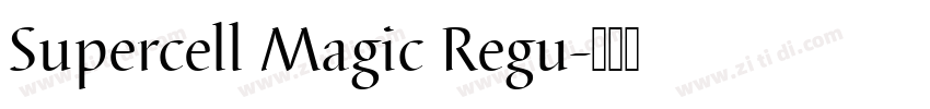 Supercell Magic Regu字体转换 Supercell Magic Regu字体转换